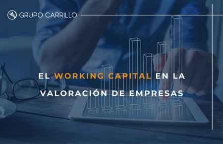 EL WORKING CAPITAL EN LA VALORACIÓN DE EMPRESAS